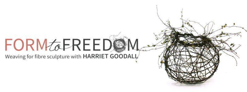 Form to Freedom -  Weaving for sculpture with Harriet Goodall - online art course with Fibre Arts Take Two